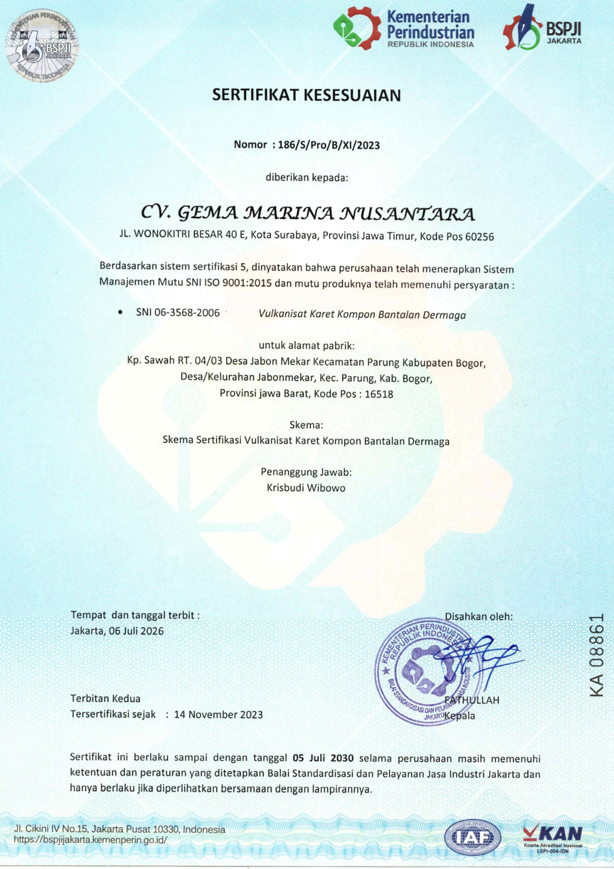 SNI atas pemenuhan persyaratan acuan: SNI 06-3568-2006